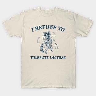 I Refuse To Tolerate Lactose Vintage Shirt, Retro 90s Funny Raccoon Shirt, Raccoon Meme Tee, Milk Joke T-Shirt